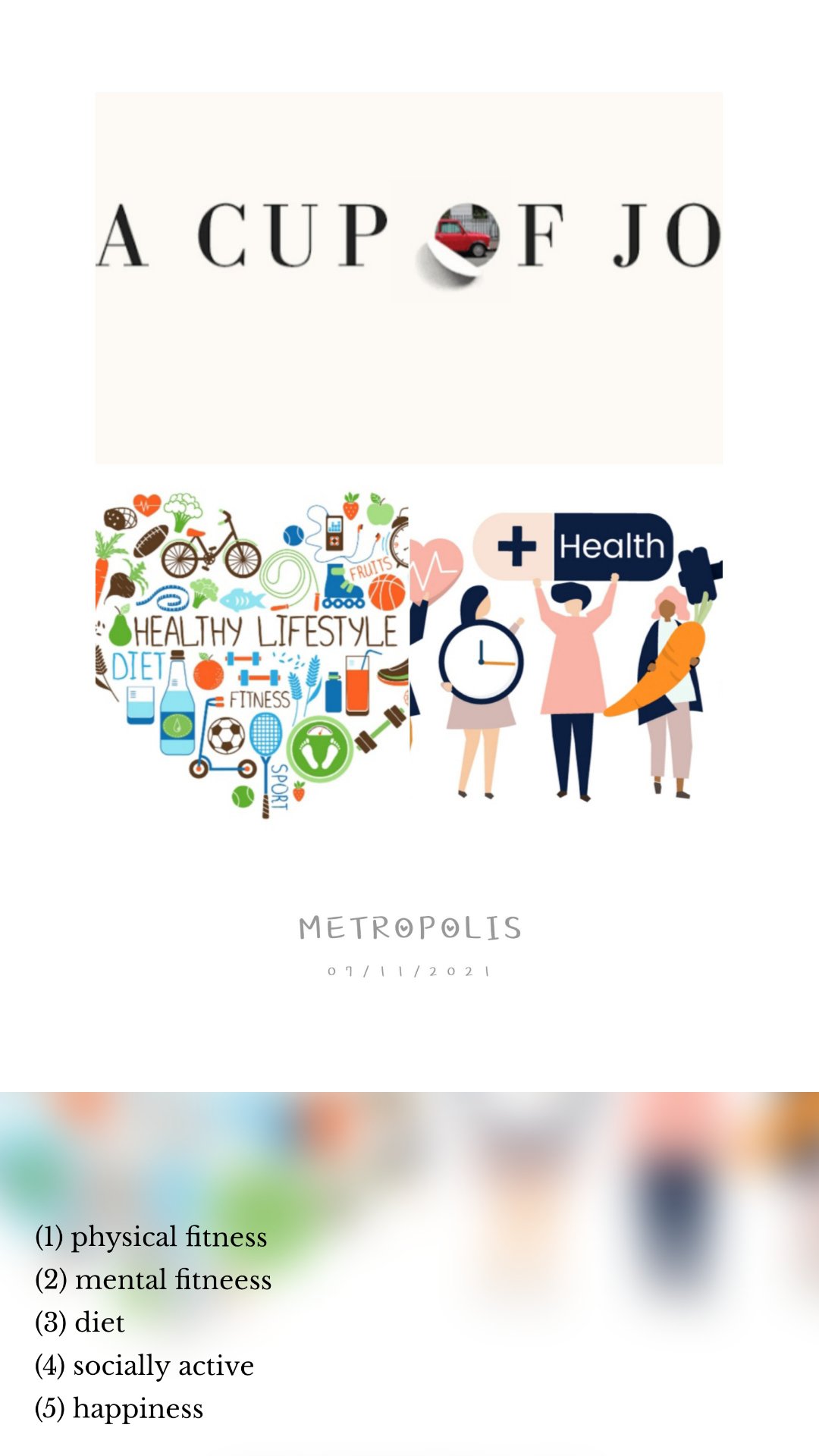 (1) physical fitness
(2) mental fitneess
(3) diet
(4) socially active
(5) happiness